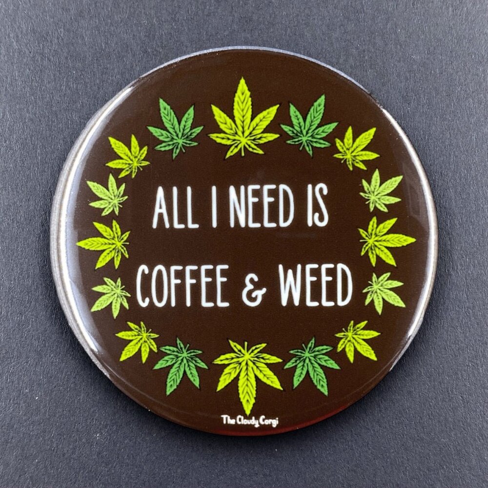 420 Coffee Pinback Button, Magnet, Keychain, Bottle Opener, or Mini Ornament